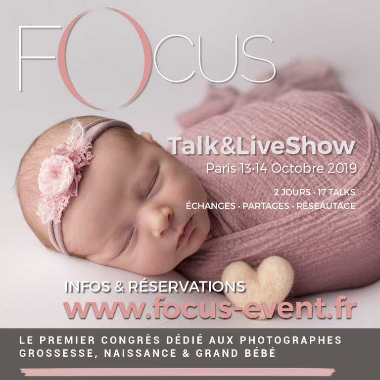 Focus - 1er Congrès dédié aux Photographes Grossesse et Nouveau-né